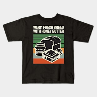 Vintage Warm Fresh Bread With Honey Butter Kids T-Shirt